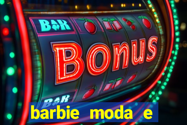 barbie moda e magia boneca